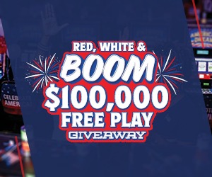 Red, White & Boom $100,000 Free Play Giveaway