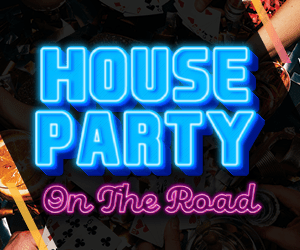 House Party on the road