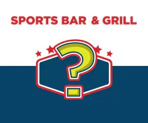Sports Bar & Grill Question